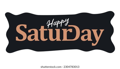 Happy Saturday hand drawn lettering. Modern brush calligraphy design for card, poster, social media post, photo overlay. Vector illustration