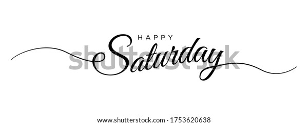 happy saturday letter
calligraphy banner