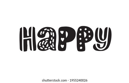 Happy scandinavian Hand drawn vector brush text with doodle drawings. Retro Vintage Custom Design. Original Phrase. Drawn Vector Illustration.