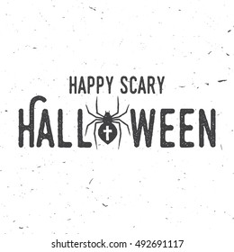 Happy scary Halloween party concept. Vector Halloween retro badge. Concept for shirt or logo, print, stamp. Spider and web. Typography design- stock vector.