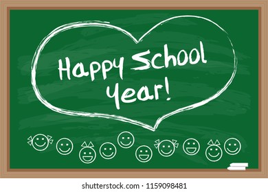 Happy school year. Chalk drawn heart. Inscription on the green blackboard. Vector illustration.