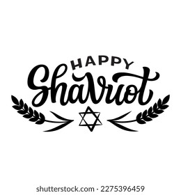 Happy Shavuot. Hand lettering text with a star of David and wheat ears isolated on white background. Vector typography for posters, banners, cards