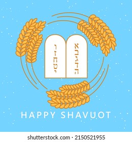 Happy Shavuot. Ten commandments and wheat frame vector illustration. Tablets of stone and wheat for Shavuot: The 10 Commandments of God