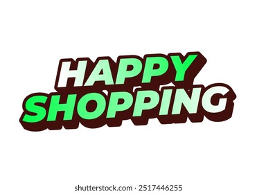 Happy shopping. Text effect design with 3D style and modern colors