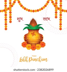 Happy shubh labh pancham creative greeting template design. Hindi text of Shubh and Labh means good luck and benefit