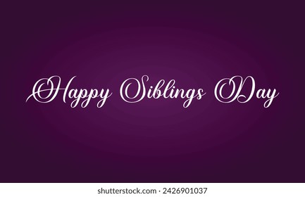 Happy Siblings Day Text With Gradient Background Design