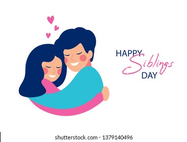 Happy siblings Day vector greeting card.Brother and sister embrace with love and smile at each other. 