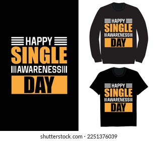 Happy single awareness day tshirt