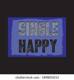 happy single typography motivational vector illustration