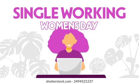 Happy single working women's day to all women