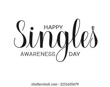 Happy Singles Awareness Day Greeting. Singles Appreciation Congratulation.