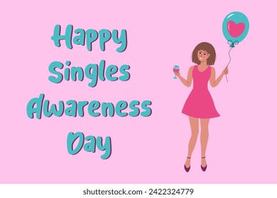 Happy Singles Awareness Day.  Happy lonely girl holds glass of wine and balloon with heart. Text inscription. Holiday template for background, banner, card, poster. 