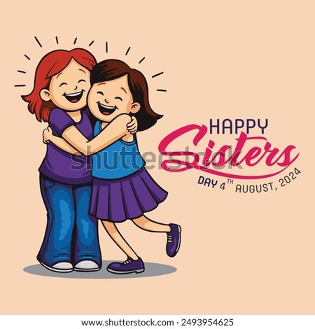 happy sisters day 4 august 2024
