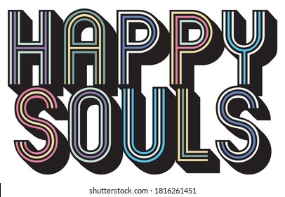 Happy Slogan Artwork for Apparel and Other Uses