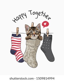 happy slogan with little kitten hanging in sock illustration