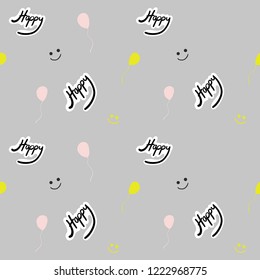 Happy slogan Seamless pattern. Fashion trend and textile design. smiley face, colored balloon. Repeated vector illustration.