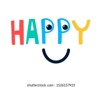 Happy slogan and smile face vector illustration.