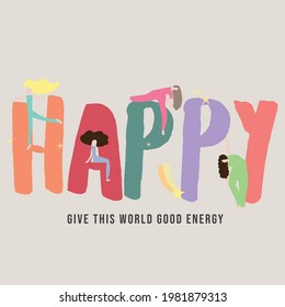 Happy slogan vector graphic with illustration
