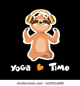 Happy sloth in lotus position and the inscription yoga time on a black background