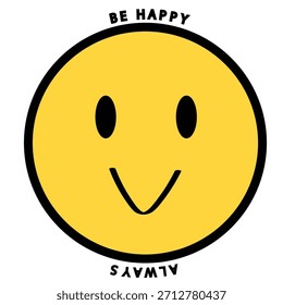 Feliz sonriente cara sonriente estilo plano ilustración de stock. Sé feliz siempre escrito.