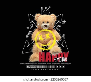 happy smiling slogan print design with teddy bear illustration in graffiti street art style, for streetwear and urban style t-shirts design, hoodies, etc. - Shutterstock ID 2253260057
