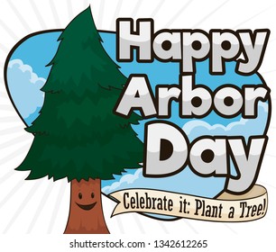 Happy, smiling young pine in a beautiful sky view celebrating Arbor Day with greeting ribbon promoting tree plantation.