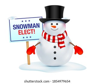 Happy snowman with a black top hat, standing on snow, with SNOWMAN ELECT placard. Funny Santa Claus illustration on presidential elections topic. Smiling snowman vector character isolated on white.