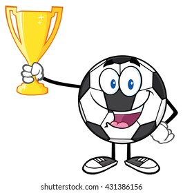 Happy Soccer Ball Cartoon Character Holding A Golden Trophy Cup. Vector Illustration Isolated On White Background