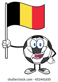 Happy Soccer Ball Cartoon Mascot Character Holding A Flag Of Belgium. Vector Illustration Isolated On White Background