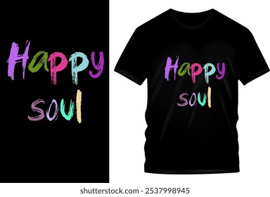 Happy Soul - Farbenfrohe Inspiration T-Shirt Design mit mehrfarbigen handgeschriebenen Typografie auf schwarzem Tee