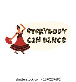 Happy Spanish girl in red traditional dress dancing flamenco with hand fan. Everybody can dance lettering text. Vector hand drawn isolated illustration.