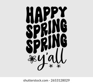 Happy Spring Y’all, Happy Spring Eps design, Spring Eps Cut File, Hoppy t shirt, Bunny and spring Eps, Egg for Kids, Cut File Cricut