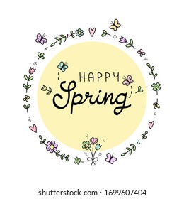 Happy Spring floral wreath vector illustration. Hand drawn outlined flowers, plants and butterflies in circle with handwriting. Seasonal greeting card, isolated.