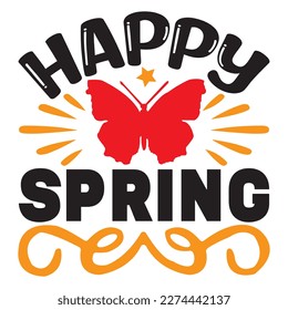 Happy Spring T-Shirt Design Vector File