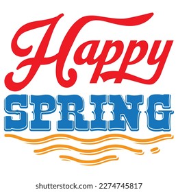 Happy Spring T-shirt Design Vector File