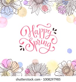 Happy Spring vector text. Spring wording with floral elements and watercolor spots on background. Romantic greeting card in pastel colors.