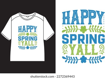 Happy spring y'all T-Shirt Design