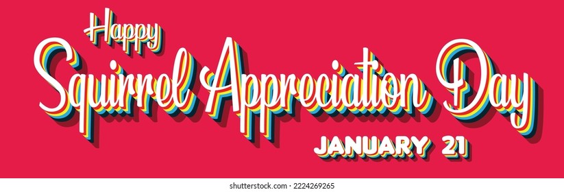 Happy Squirrel Appreciation Day, January 21. Calendar of January Retro Text Effect, Vector design