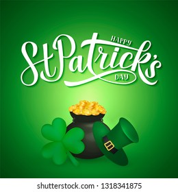 Happy St. Patrick’s day calligraphy hand lettering, Leprechaun`s hat, clover and pot of golden coins. Saint Patricks day greeting card. Vector template for party invitation, banner, poster, flyer.