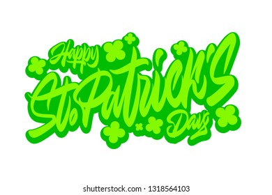 Happy St. Patrick’s day calligraphy hand lettering. Saint Patricks day greeting card. Easy to edit vector template for party invitation, banner, poster, flyer, sticker, postcard.