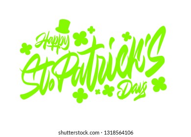 Happy St. Patrick’s day calligraphy hand lettering. Saint Patricks day greeting card. Easy to edit vector template for party invitation, banner, poster, flyer, sticker, postcard.