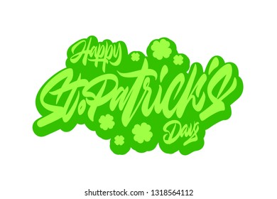 Happy St. Patrick’s day calligraphy hand lettering. Saint Patricks day greeting card. Easy to edit vector template for party invitation, banner, poster, flyer, sticker, postcard.
