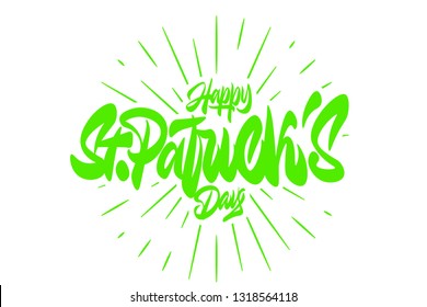 Happy St. Patrick’s day calligraphy hand lettering. Saint Patricks day greeting card. Easy to edit vector template for party invitation, banner, poster, flyer, sticker, postcard.