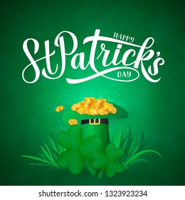 Happy St. Patrick’s day calligraphy hand lettering, hat, clover and golden coins treasure of leprechaun. Saint Patricks day greeting card. Vector template for party invitation, banner, poster, flyer.