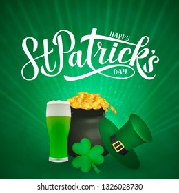 Happy St. Patrick’s day calligraphy hand lettering, Leprechaun`s hat, clover and pot of golden coins. Saint Patricks day greeting card. Vector template for party invitation, banner, poster, flyer.