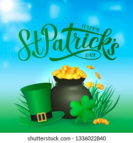 Happy St. Patrick’s day calligraphy hand lettering, Leprechaun`s hat, clover and pot of golden coins. Saint Patricks day greeting card, party invitation, poster, flyer, banner. Vector illustration.