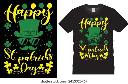 Happy St. Patrick’s Day typography t-shirt design and perfect for pod. vector, t-shirts, stickers, banners, gifts, print, vector design, Irish day, Saint Patrick's Day, pattern, posters. 