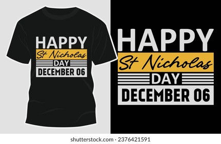 Happy St Nicholas Day Typography T Shirt Vector  Graphic Design, Print Ready T Shirt Graphic For Saint Nicholas Day Holiday Observation, Calligraphy Tees, Greeting, Bannner, Christian Holiday Shirt