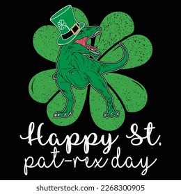 Happy St. Pat Rex Day T-Shirt, Shamrock Dinosaur Shirt, St. Patrick's Day Shirt, Patrick's Day T-Rex Shirt Print Template