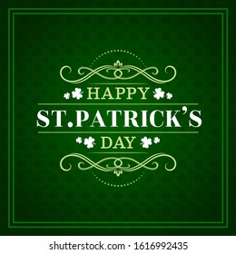 Happy St Patrick day, Irish Celtic holiday greeting lettering on green shamrock clover leaf pattern background. Vector Ireland traditional Saint Patrick party poster with ornate frames